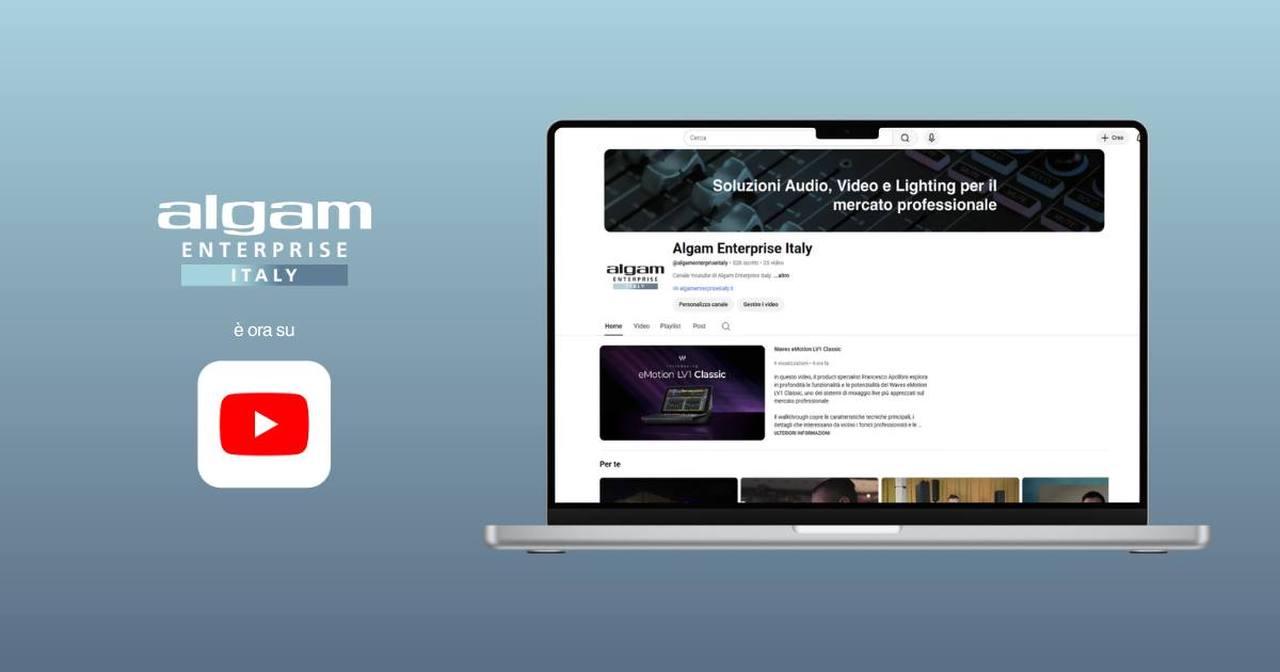 Algam Enterprise Italy è ora su YouTube: contenuti tecnici per il pro audio, video e lighting